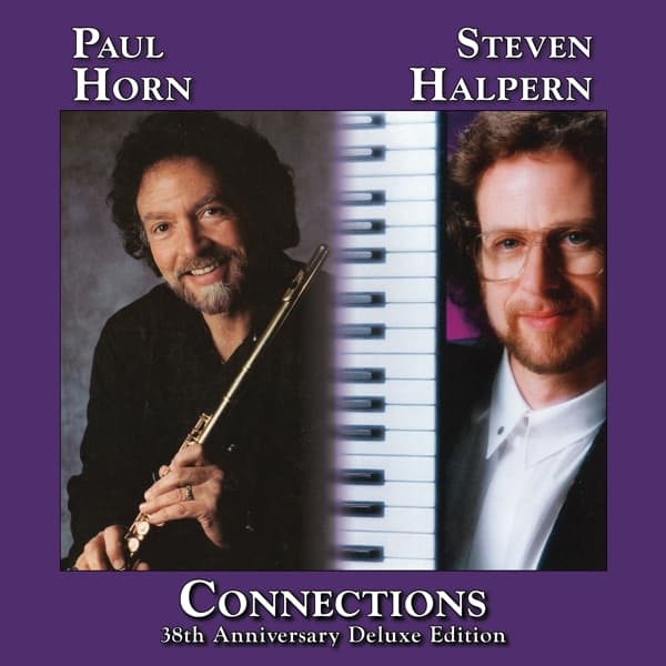 Paul Horn & Steven Halpern - Connections: 38th Anniversary Deluxe Edition (CD) (Remastered) (Deluxe Edition)