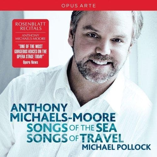 Anthony Michaels-Moore - Songs Of The Sea, Songs Of Travel (CD)