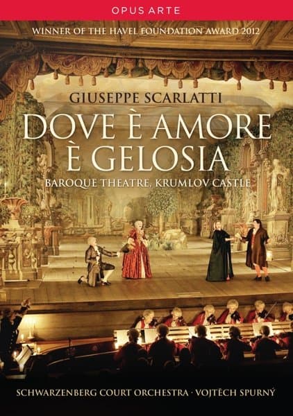 Schwarzenberg Court Orchestra, Vojtech Spurny - Scarlatti: Dove E Amore E Gelosia (DVD)