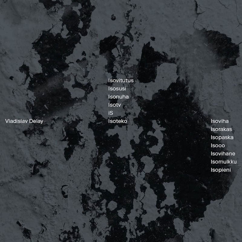 Vladislav Delay - Isoviha (LP) (Limited Edition)