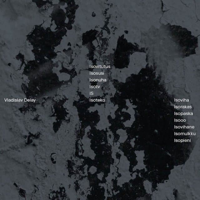 Vladislav Delay - Isoviha (LP) (Limited Edition)