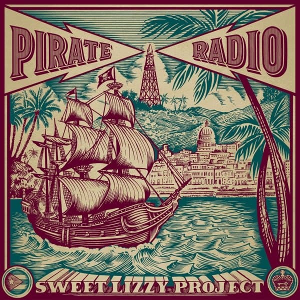Sweet Lizzy Project - Pirate Radio (LP)