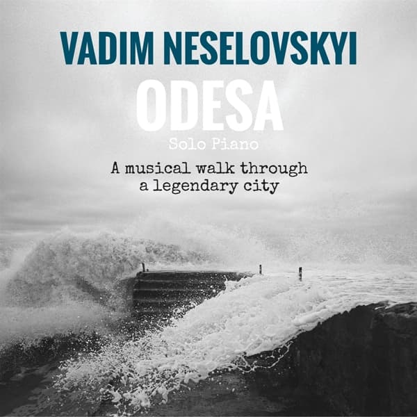 Vadim Neselovskyi - Odesa - A Musical Walk Through A Legendary City (CD)