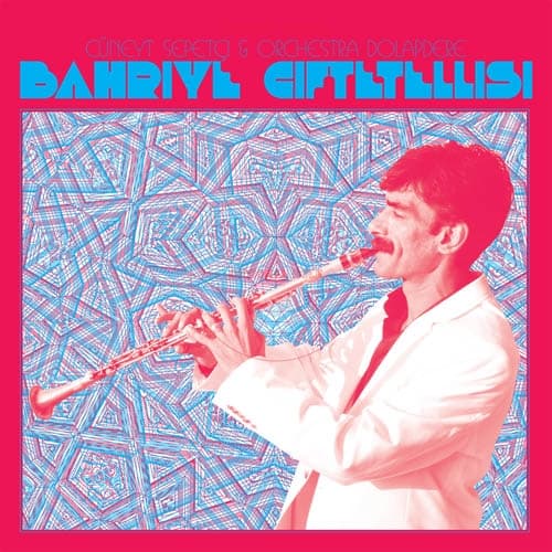 Cüneyt Sepetci & Orchestra Dolapdere - Bahriye Ciftetellisi (CD)