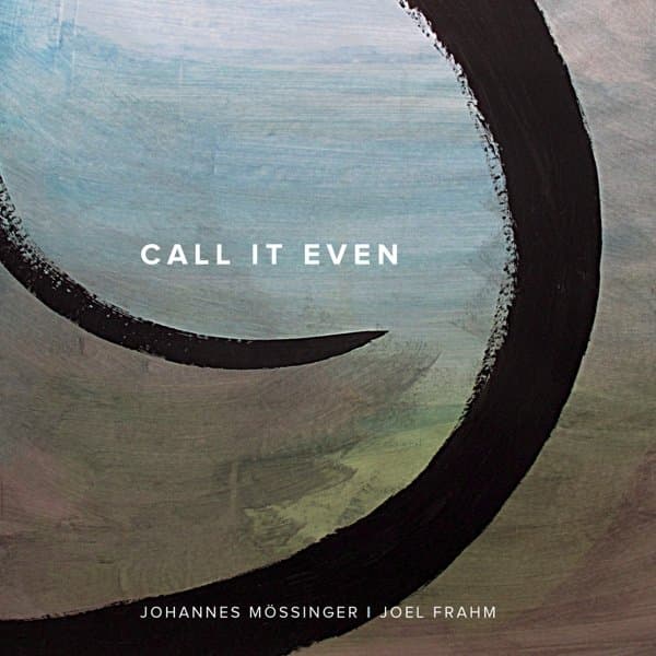 Johannes Mössinger & Joel Frahm - Call It Even (CD)