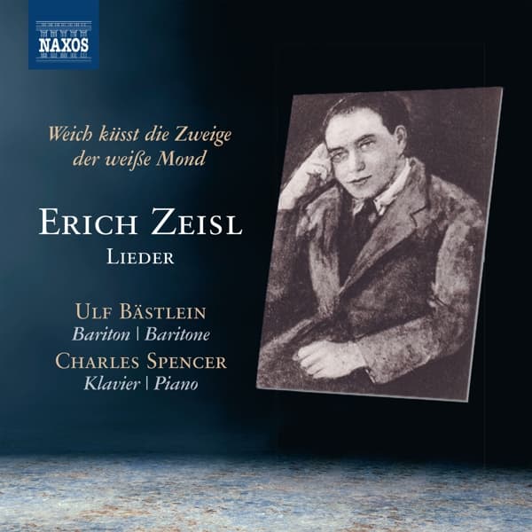 Ulf Bästlein & Charles Spencer - Weich Küsst Die Zweige Der Weiße Mond: Lieder Von Erich Zeisl (CD)