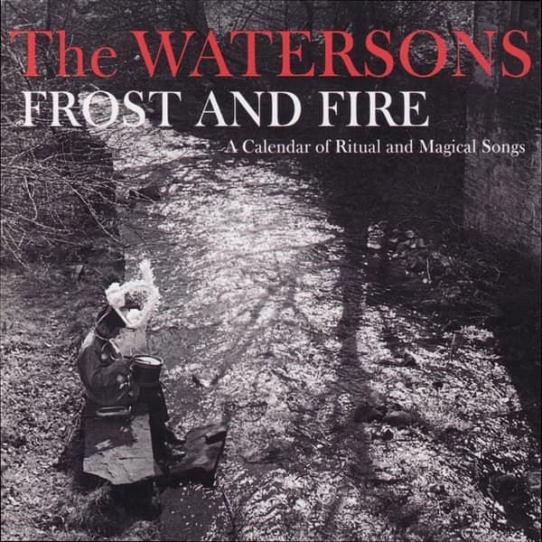 Watersons - Frost And Fire (A Calendar Of Ritual And Magical Songs) (LP)