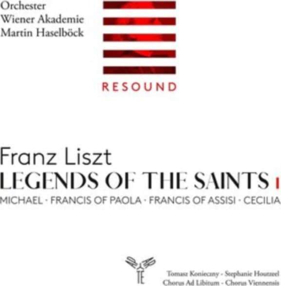 Chorus Ad Libitum, Chorus Viennensis, Orchester Wiener Akademie, Martin Haselböck - Liszt: Legends Of The Saints I: Michael · Francis Of Paola · Francis Of Assisi · Cecilia (CD)