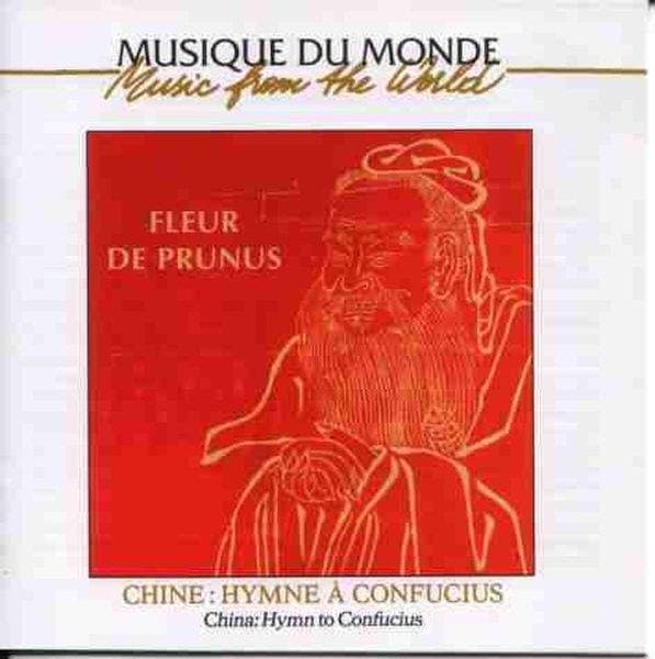 Ensemble Meihua Fleur De Prunus - China: Hymn To Confucius (CD)