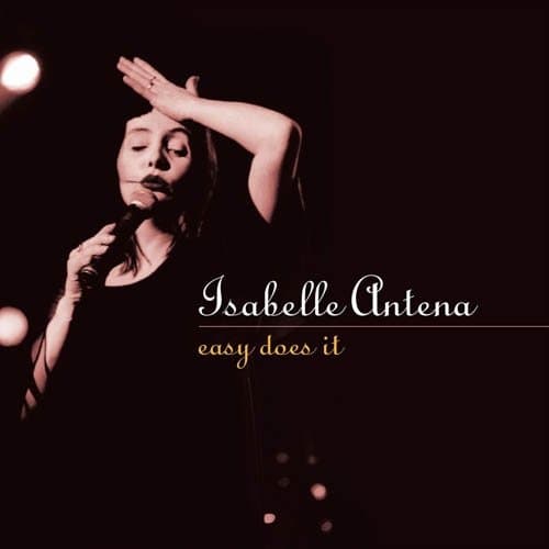 Isabelle Antena - Easy Does It (2 CD)