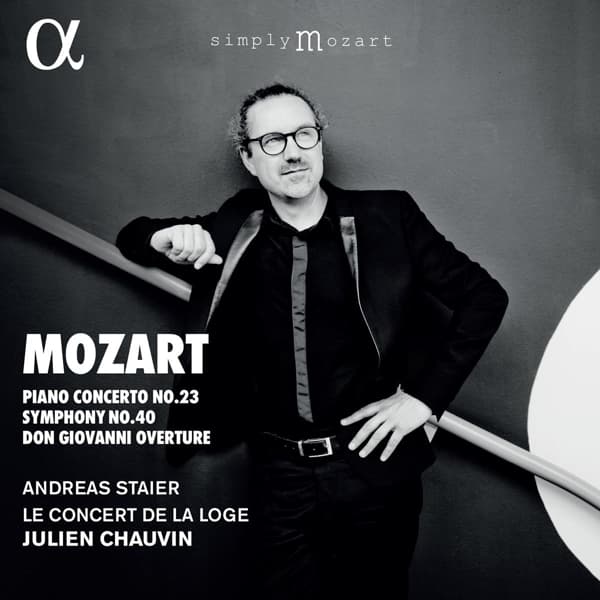 Julien Chauvin, Andreas Staier, Le Concert De La Loge - Piano Concerto No. 23, Symphony No. 40 & Don Giovanni (CD)