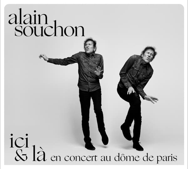 Alain Souchon - Ici & Là En Concert Au Dôme De Paris (3 CD)