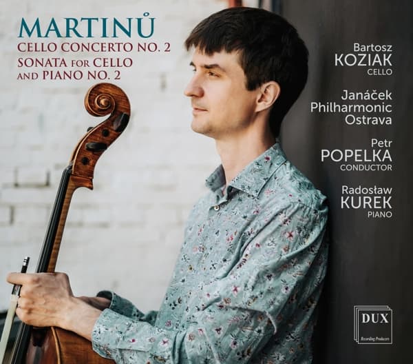 Bartosz Koziak - Martinů: Cello Concerto No.2,|Sonata For Cello And Piano (CD)