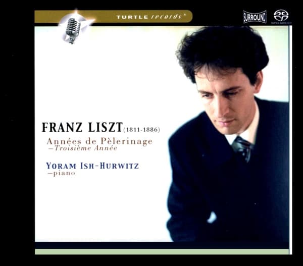 Yoram Ish-Hurwitz - Liszt: Années De Pelerinage, Troisième Année (CD)