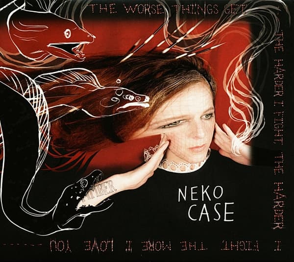 Neko Case - The Worse Things Get, The Harder I Fight, The Harder I Fight, The More I Love You (CD)