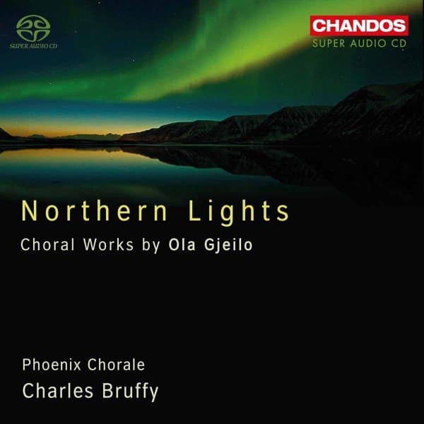 Phoenix Chorale, Harrington String Quartet - Northern Lights - Choral Works by Ola Gjeilo (SACD)