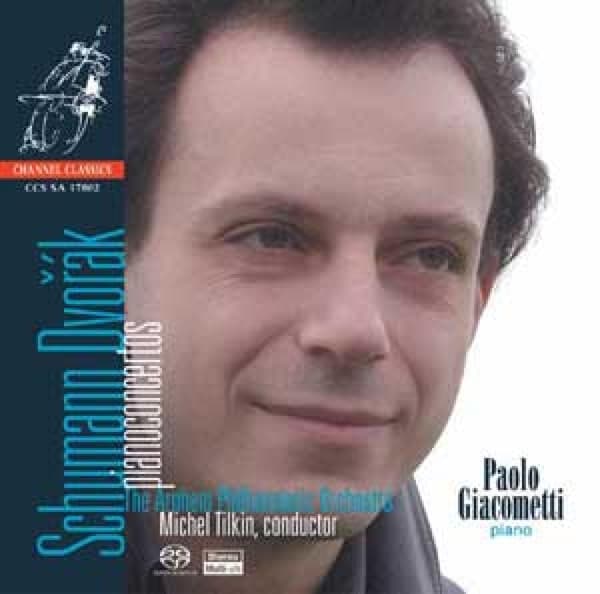 Paolo Giacometti, Arnhem Philharmonic Orchestra, Michel Tilkin - Schumann, Dvořák: Piano Concertos (SACD)