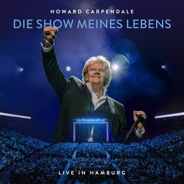 Howard Carpendale - Die Show Meines Lebens (2 CD | DVD | DVD Audio | Blu-Ray) (Deluxe Edition)