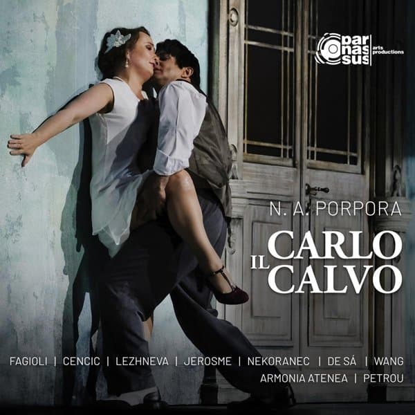 Franco Fagioli, Max Emanuel Cencic, Julia Lezhneva, Suzanne Jerosme, Petr Nekoranec, Bruno de Sá, Nian Wang, Athens Camerata, George Petrou - Porpora: Carlo Il Calvo (3 CD)