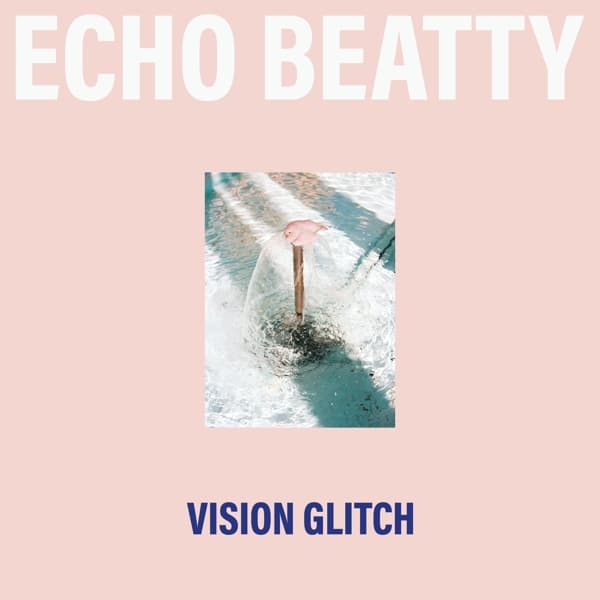 Echo Beatty - Vision Glitch (CD)
