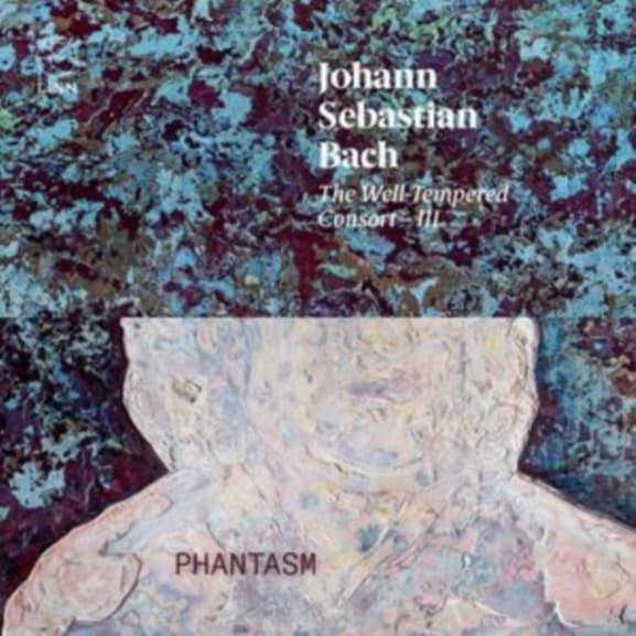 Phantasm, Laurence Dreyfus - J.S. Bach: The Well-Tempered Consort - III (CD)