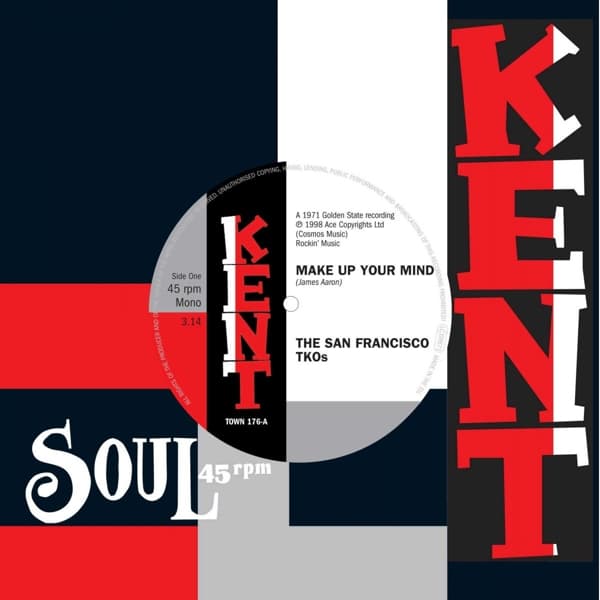 San Francisco Tkos - Make Up Your Mind / Ooh Baby, Baby (7" Single)