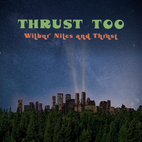 Wilbur Niles And Thrust - Thrust Too (LP) (Remastered)