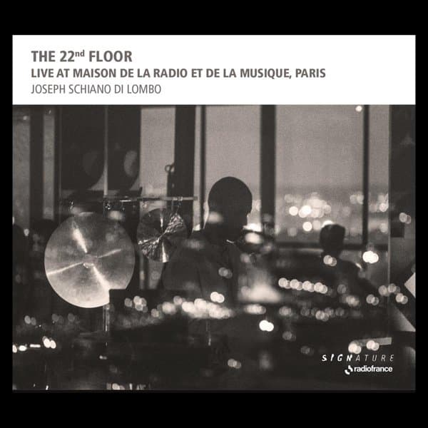 Joseph Schiano Di Lombo - The 22nd Floor (Live At La Maison De La Radio Et De La Musique) (CD)
