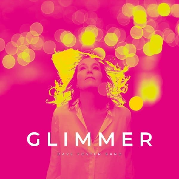 Dave Foster Band - Glimmer (LP) (Coloured Vinyl)