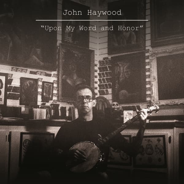 John Haywood - Upon My Word And Honor (CD)