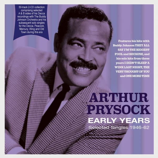 Arthur Prysock - Early Years: Selected Singles 1946-62 (2 CD)