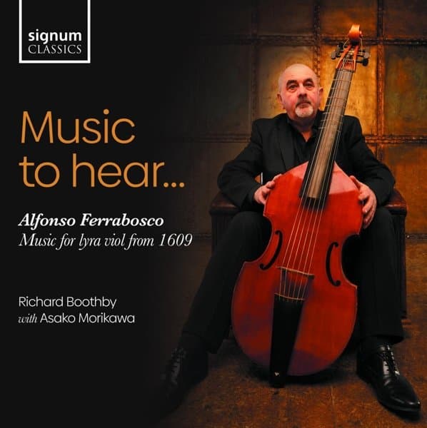 Richard Boothby, Asako Morikawa - Music To Hear Alfonso Ferrabosco, Music For Lyra Viol From 1609 (CD)