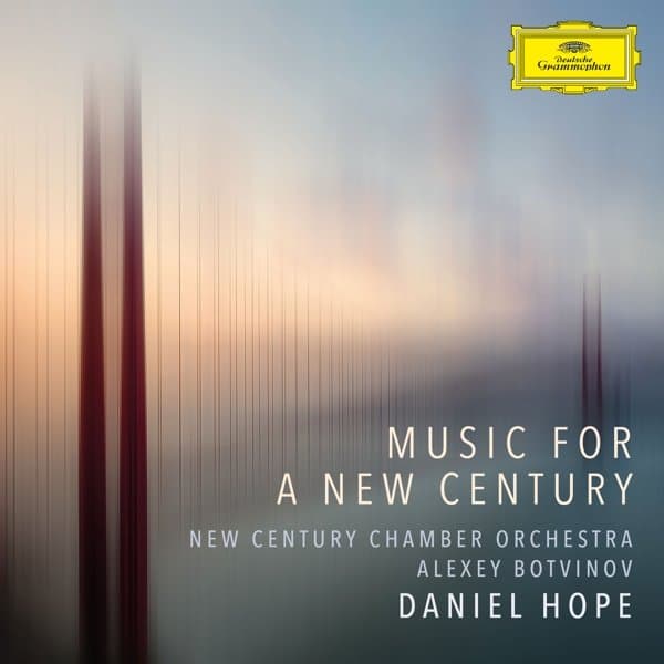 Daniel Hope, Alexey Botvinov, The New Century Chamber - Music For A New Century (CD)