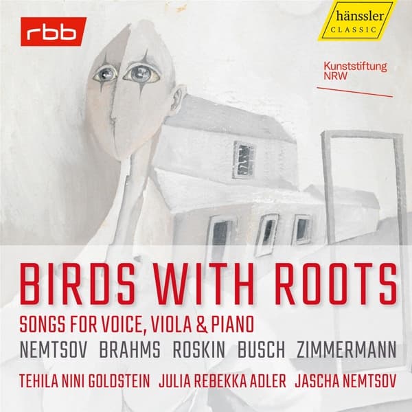 Jascha Nemtsov, Tehila Nini Goldstein - Birds With Roots. Songs For Voice, Viola & Piano (CD)