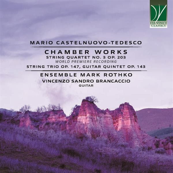 Ensemble Mark Rothko, Vincenzo Sandro Brancaccio - Mario Castelnuovo-Tedesco: Chamber Works (CD)