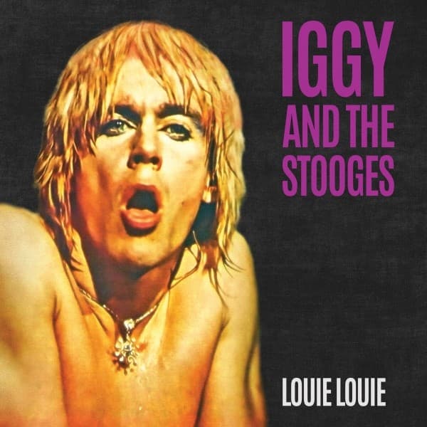 Iggy & The Stooges - Louie Louie (7" Single) (Limited Edition) (Coloured Vinyl)