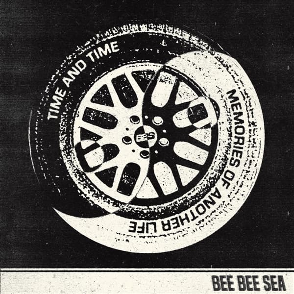 Bee Bee Sea - Time And Time/Memories Of Another Life (7" Single) (Limited Edition) (Coloured Vinyl)
