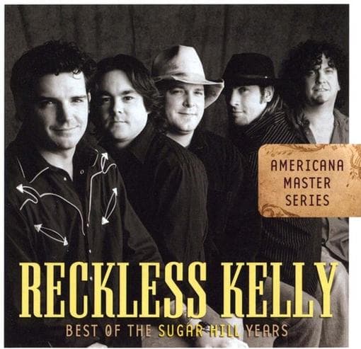 Reckless Kelly - Best Of The Sugar Hill Years (CD)