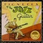 Various Artists - Pioneers Of The Jazz Guitar (CD)