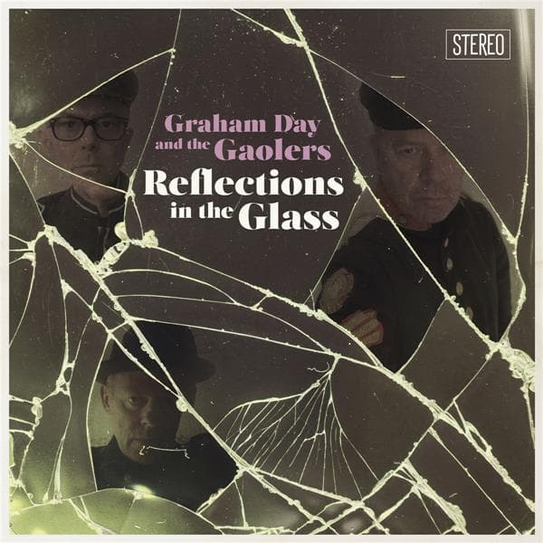 Graham Day & The Gaolers - Reflections In The Glass (LP)