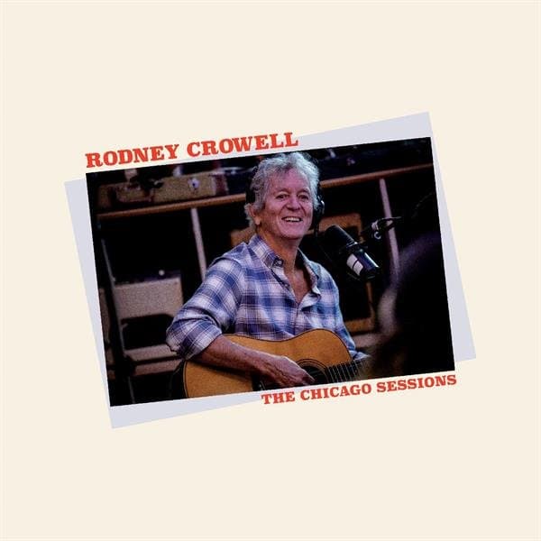 Crowell  Rodney - The Chicago Sessions (indie Exclusive Denim Blue Vinyl)