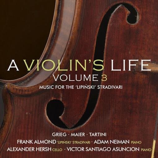 Frank Almond Adam Neiman - A Violin's Life, Volume 3 (CD)