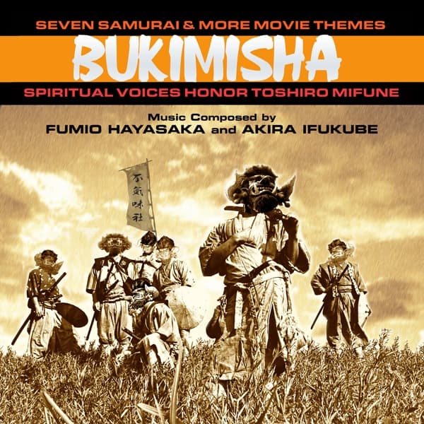 Bukimisha Male Chorus - Seven Samurai & More Movie Themes (Spiritual Voices Honor Toshiro Mifune) (2 CD) (Limited Edition)
