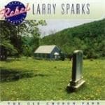 Larry Sparks - The Old Church Yard (CD)