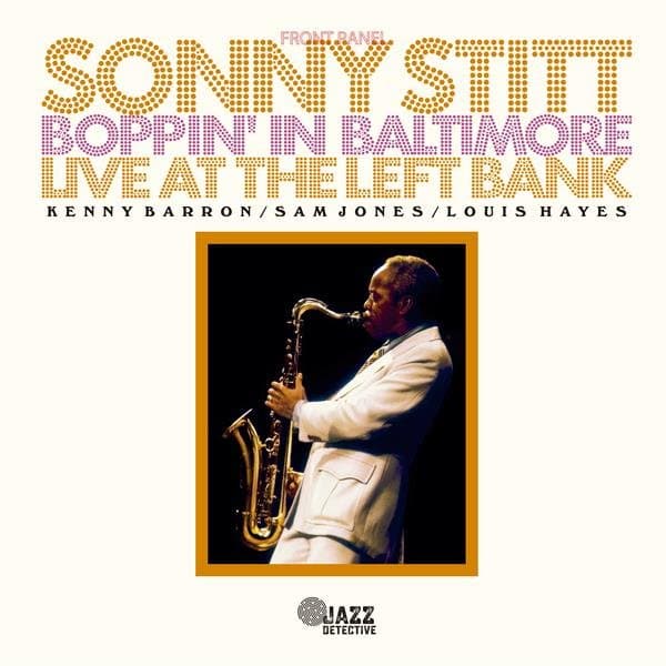 Sonny Stitt - Boppin' In Baltimore: Live At The Left Bank (2 LP) (Limited Edition)