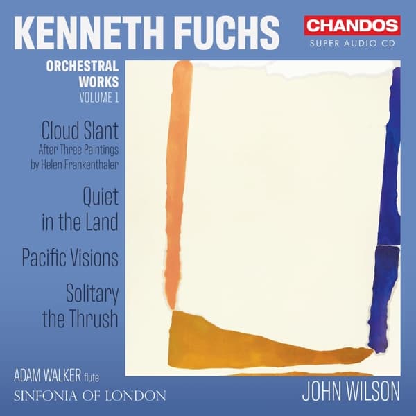 Adam Walker, Sinfonia Of London, John Wilson - Kenneth Fuchs: Orchestral Works Vol.1 (SACD)