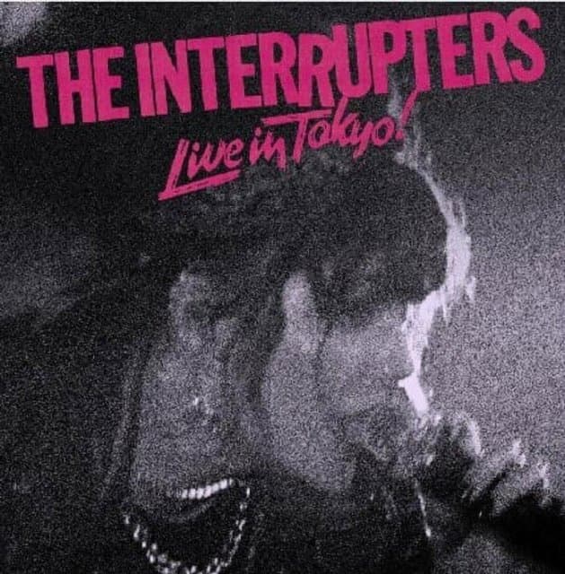 INTERRUPTERS - Live From Tokyo!