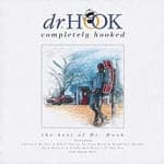 Dr. Hook - Completely Hooked (the Best Of Dr. Hook)