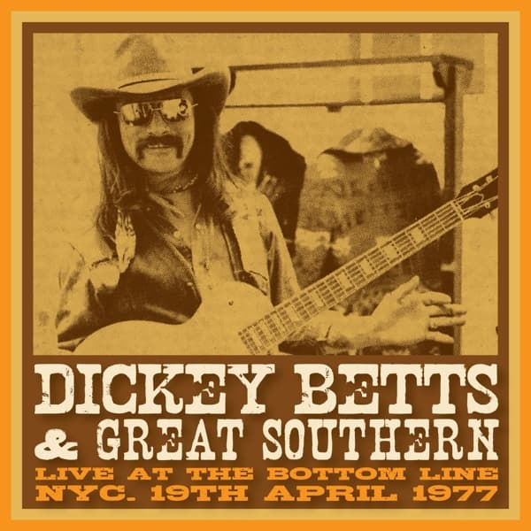 Dickey Betts & Great Southern - Bottom Line, NYC, 19 April, 1977 (LP)