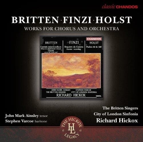John Mark Ainsley, Stephen Varcoe, The Britten Singers, City Of London Sinfonia, Richard Hickox - Works For Chorus And Orchestra (CD) (Remastered)
